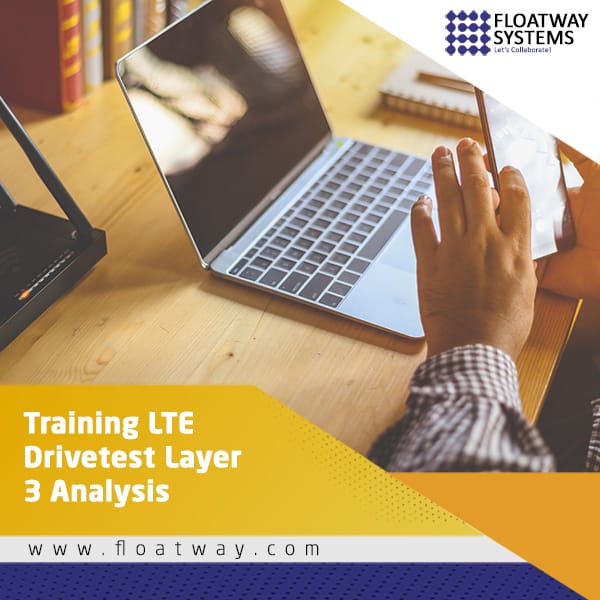 Materi Training LTE Drivetest Layer 3 Analysis | Store PT. Floatway System