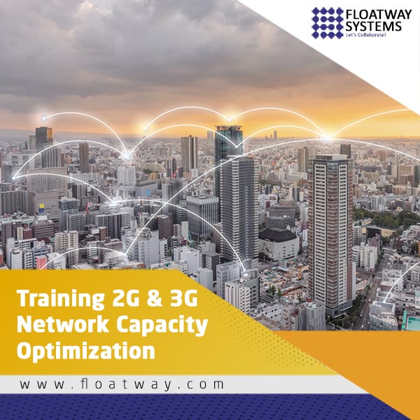 Training 2G & 3G Network Capacity Optimization | Store PT. Floatway System Training 2G & 3G Network Capacity Optimization